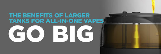 Go Big: The Benefits of Larger Tanks for All-in-One Vapes - iKrusher