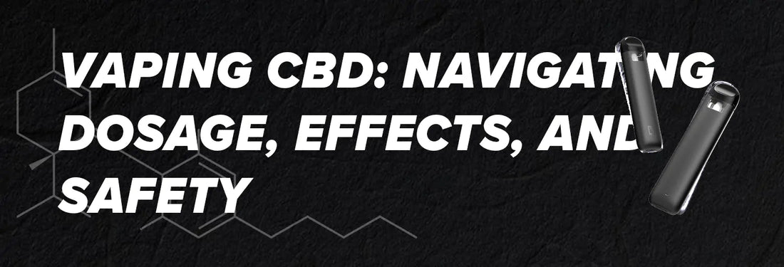 Vaping CBD: Navigating Dosage, Effects, and Safety - iKrusher