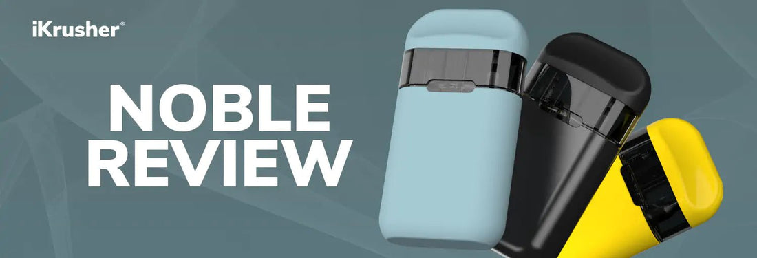 What Is The iKrusher Noble Disposable Vape? - iKrusher